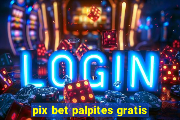 pix bet palpites gratis